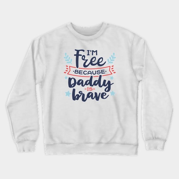 I'm Free Because of The Brave Crewneck Sweatshirt by ameristar